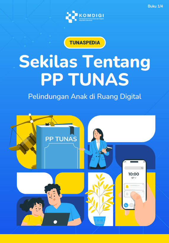 Sekilas Tentang PP Tunas, Pelindungan Anak di Ruang Digital