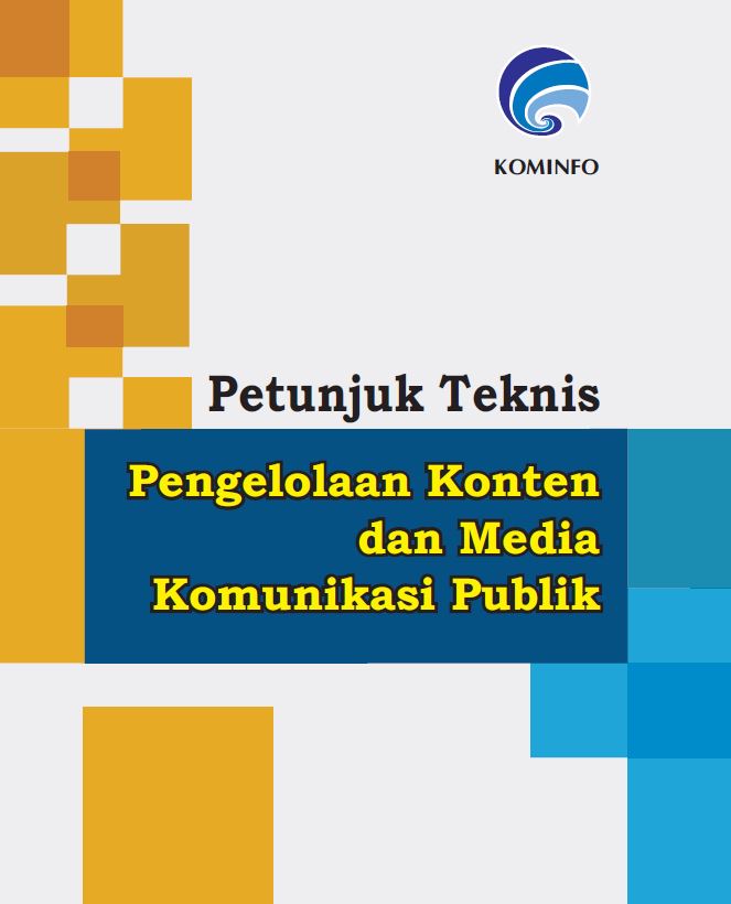 Petunjuk Teknis Pengelolaan Konten dan Media Komunikasi Publik