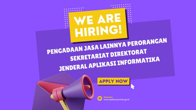 Pengadaan Penyedia Jasa Lainnya Perorangan (PJLP) Setdijen Aptika