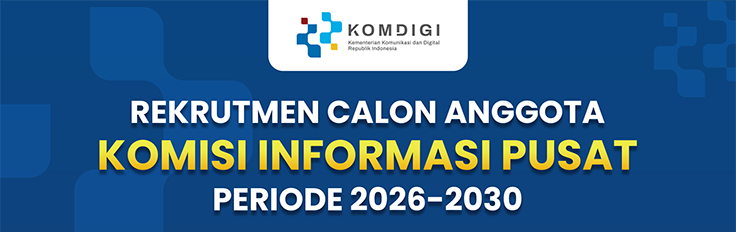 Rekrutmen Calon Anggota Komisi Informasi Pusat Periode 2026-2030.